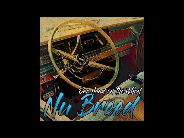 Nu Breed - One Hand on the Wheel