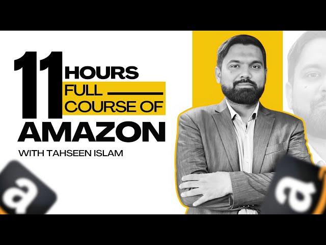 Free Amazon Seller Course 2024 | 11-Hour FBA, Product Research & PPC Masterclass | Tahseen Islam