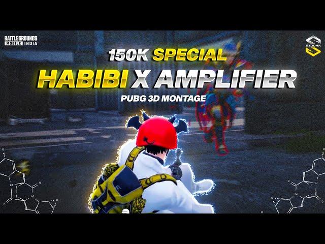 150K Special Habibi x Amplifire Beat Sync Montage | BGMI 3D Beat Sync Montage | Siddha Gaming