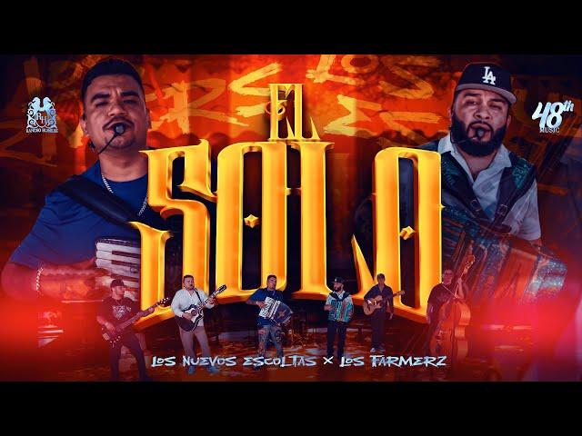 Los Nuevos Escoltas x Los Farmerz - El Solo [En Vivo]