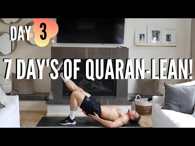 DAY 3 | 7 DAYS OF QUARANTINE CHALLENGE | LEANSQUAD