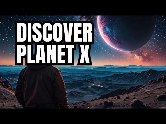 The Quest for Planet X  Unveiled