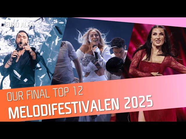 Our top 12 for Melodifestivalen 2025 final