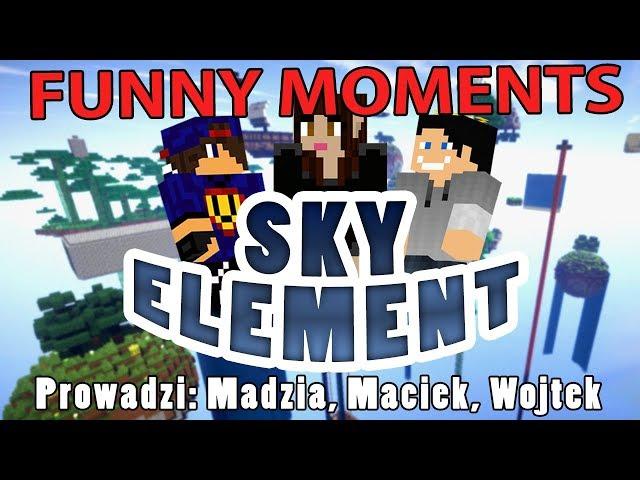 Sky Element - Funny moments [Odc.1-5] #01 /w Gamerspace, Undecided