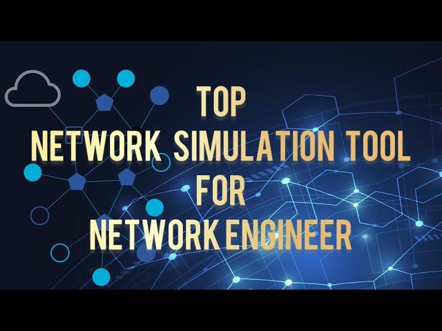 Top Network Simulation Software for Network Engineer | Practonet