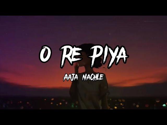 O Re Piya | Rahat Fateh Ali Khan | Lyrics |Aaja nachle | Creative Vibes Music