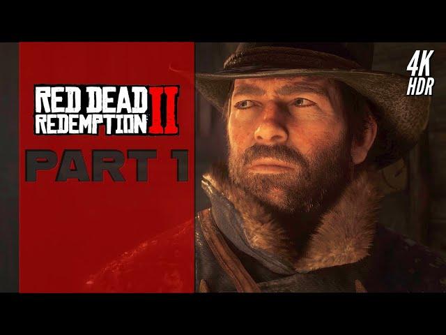 Red Dead Redemption 2 (PC) Walkthrough Part 1 - [4K/60FPS HDR]【No Commentary】