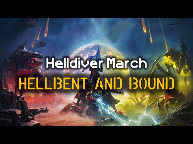 Hellbent and Bound - Helldiver Rally March | Democratic Marching Cadence | Helldivers 2