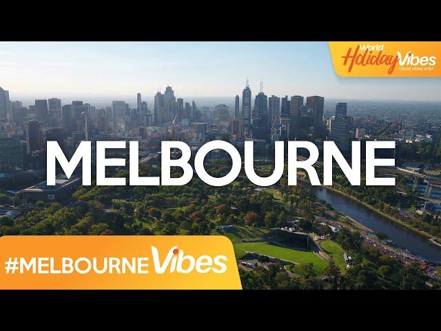 Discover the Magic of Melbourne | World Holiday Vibes