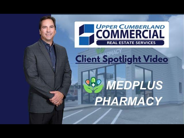 MedPlus Pharmacy | commercial property | tn commercial real estate | Upper Cumberland Commercial