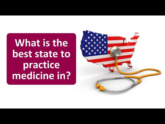 What is the BEST STATE to practice medicine in?  Malpractice rates and claims by state.