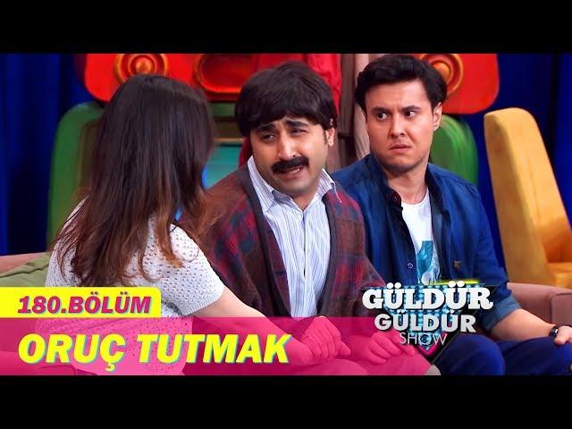 Güldür Güldür Show 180.Bölüm - Oruç Tutmak