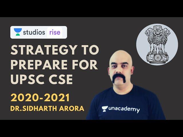 Strategy to Prepare For UPSC CSE 2020-21 | Dr. Sidharth Arora