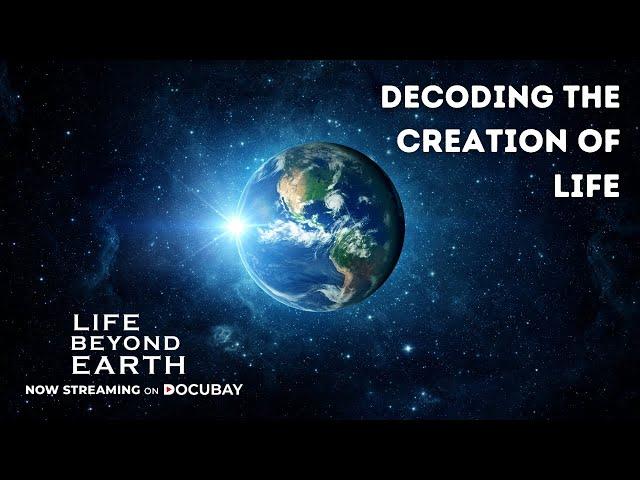 Decoding The Creation Of Life. | To Know More Watch Life Beyond Earth On #DocuBay
