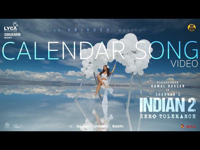 Indian 2 - Calendar Song Video | Kamal Haasan | Shankar | Anirudh | Subaskaran | Lyca