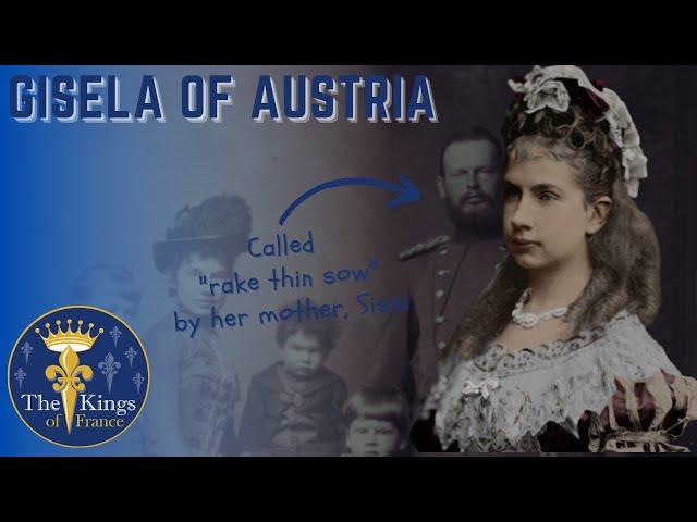 Gisela Of Austria - Unable To Win Her Mother's Love