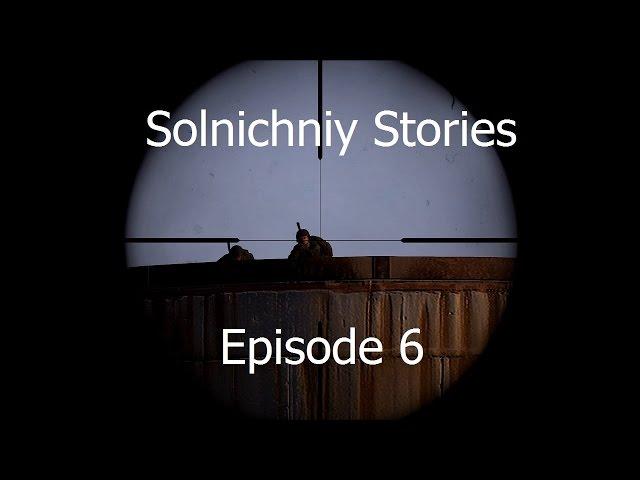 Solnichniy Stories Ep 6: Soldiers on Suicide Silo