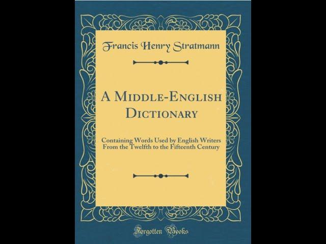 "A Middle English dictionary, containing words from 12th to 15th century" By Francis Henry Stratmann