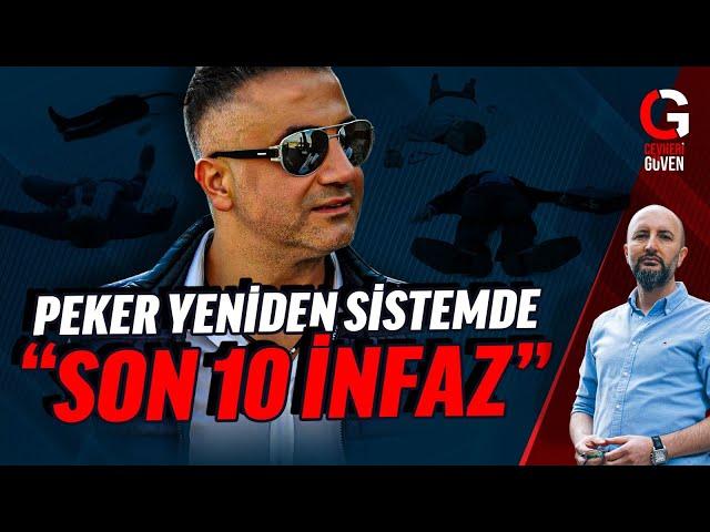 PEKER TEKRAR SİSTEMDE: 10 İNFAZ