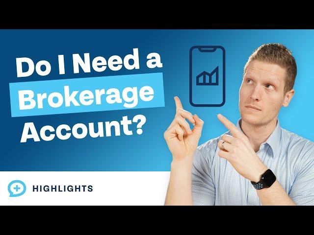 Is It Time to Open a Brokerage Account for Your Investments?