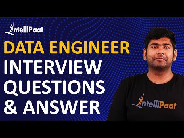 Data Engineer Interview Questions | Data Engineer Interview Preparation | Intellipaat