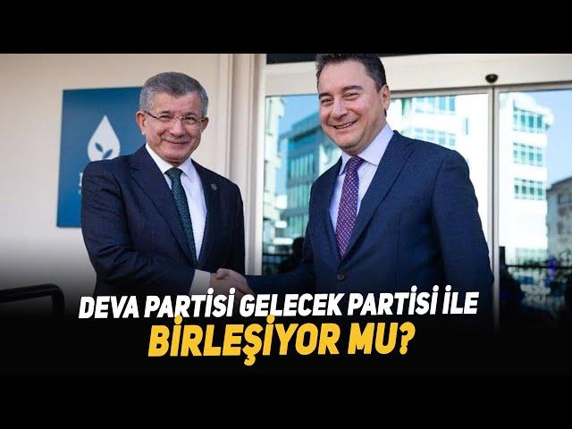 DEVA partisi Gelecek Partisi ile Birleşiyor mu?