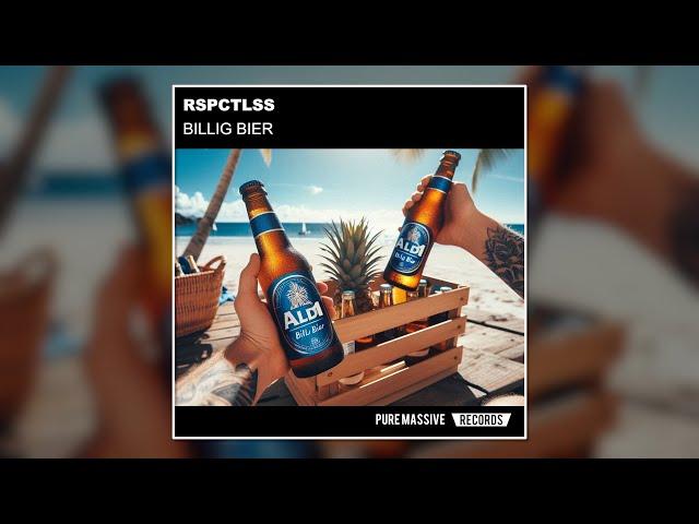 Billig Bier - RSPCTLSS [Pure Massive Records]