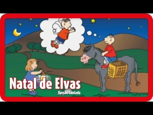 Natal de Elvas - Versão Cantada | NATAL  | Canções para crianças em Português