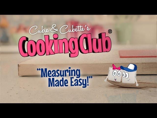 Cubie & Cubette's Cooking Club - Measuring Made Easy