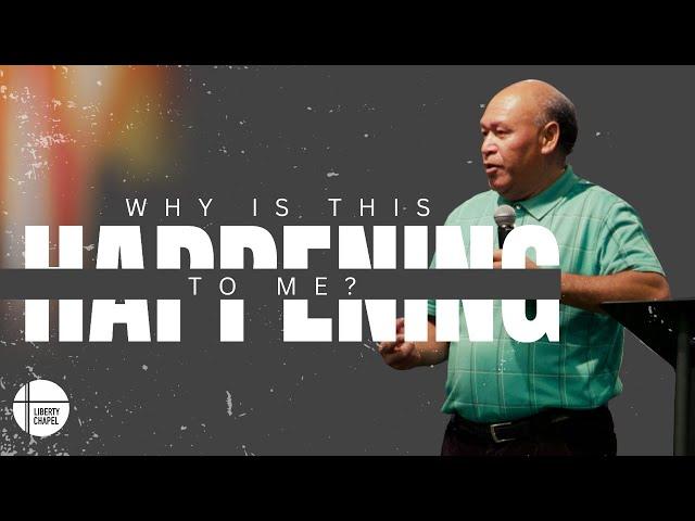 Why Is This Happening To Me? | Tutulu Fale | Liberty Chapel Church