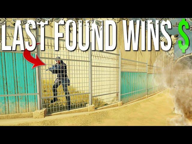 Last to be found in Rainbow Six Siege wins MONEY!