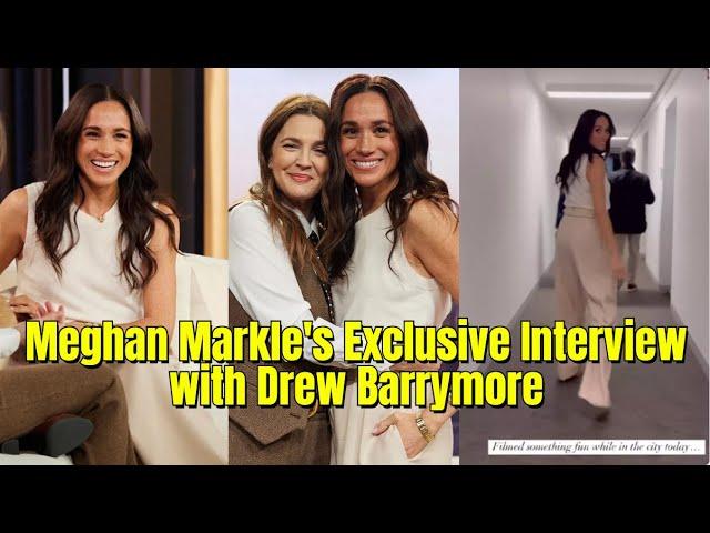 Meghan Markle's Exclusive Interview with Drew Barrymore