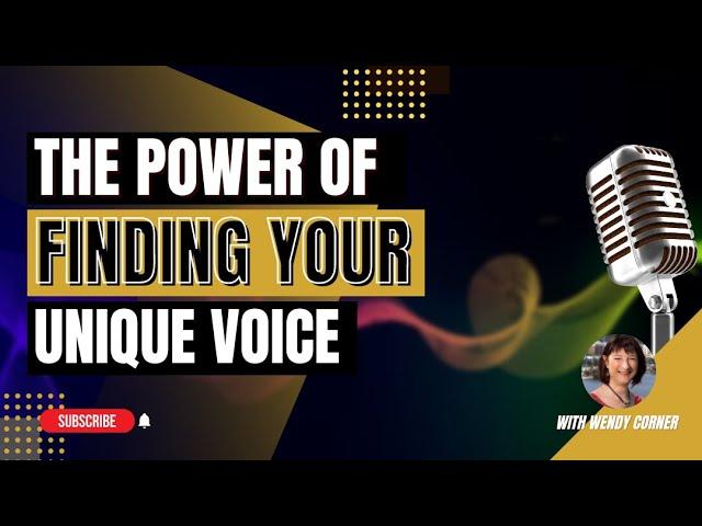 The Power of Finding Your Unique Voice; with Wendy Corner - EP 0131