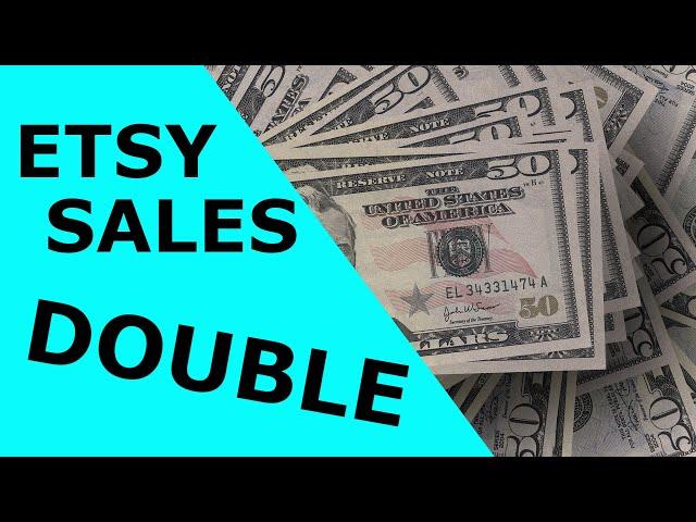 DOUBLE Your Etsy Sales With This Trick - Etsy Shop Tips and Tricks