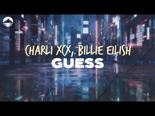 Charli XCX and Billie Eilish - Guess | Lyrics