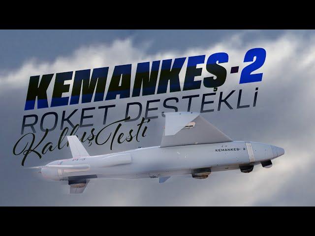 Bayraktar KEMANKEŞ 2 - Roket Destekli Kalkış Testi