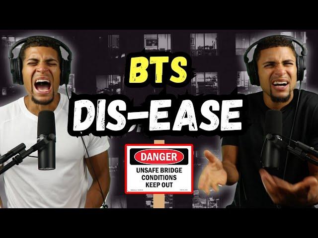 BTS - “Dis-ease” (병) REACTION! *THAT BRIDGE!!* 