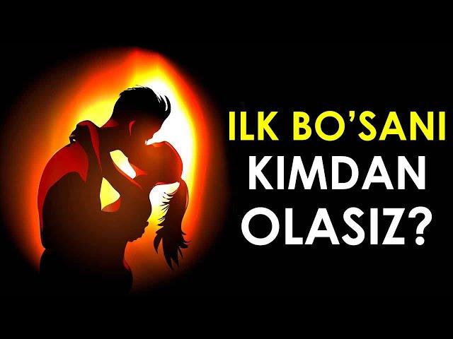 Ilk marotaba Kimdan Bo’sa olasiz? Shaxsga oid test!