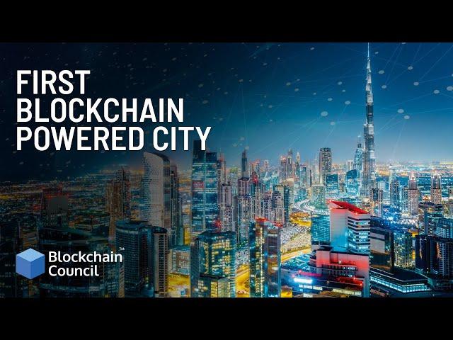 First Blockchain Powered City | Blockchain Council