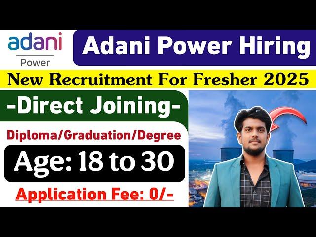 Adani Power Job Vacancy 2025 Adani Me Job June 2025 | Adani Recruitment 2025 Apply Online