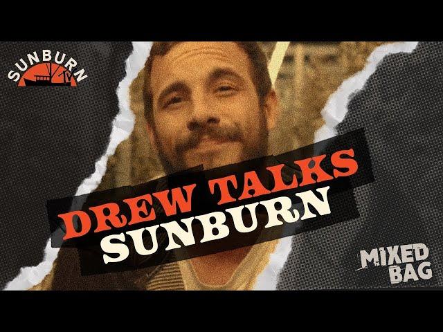 Drew Talks Sunburn | Mixed Bag