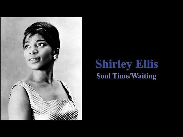 Shirley Ellis - Soul Time/Waiting (Vinyl Rip) (Northern Soul: Keep The Faith)