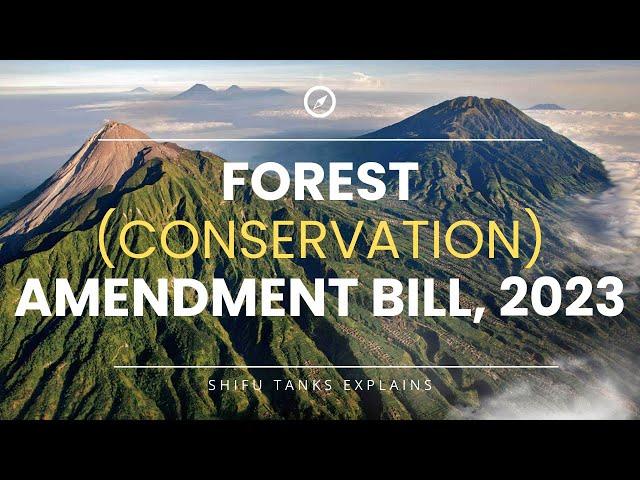 Forest Conservation Bill 2023 - Forest Conservation Act 1980 Explained