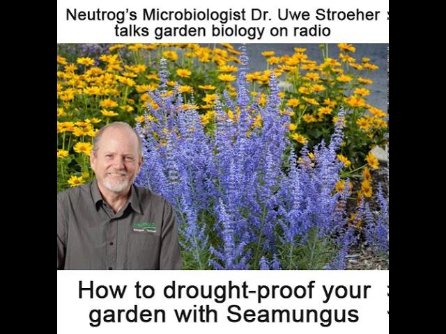 Neutrog TV | How to drought-proof your garden + Seamungus