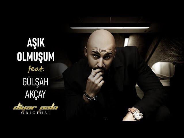 Diyar Pala - Aşık Olmuşum Feat. Gülşah Akçay