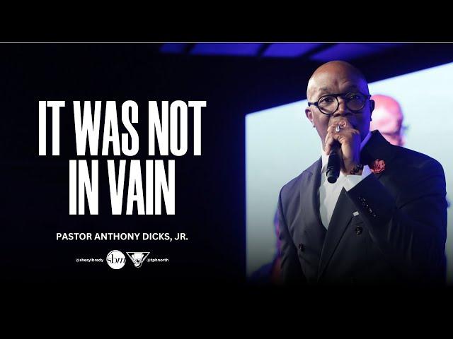 The Potter's House North 06/16/2024 | "It Was Not In Vain" | Pastor Anthony Dicks, Jr.