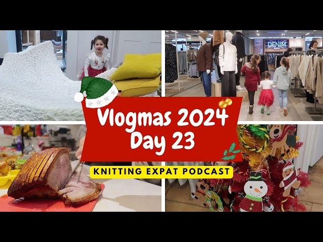 Knitting Expat Vlogmas - Vlogmas Day 23