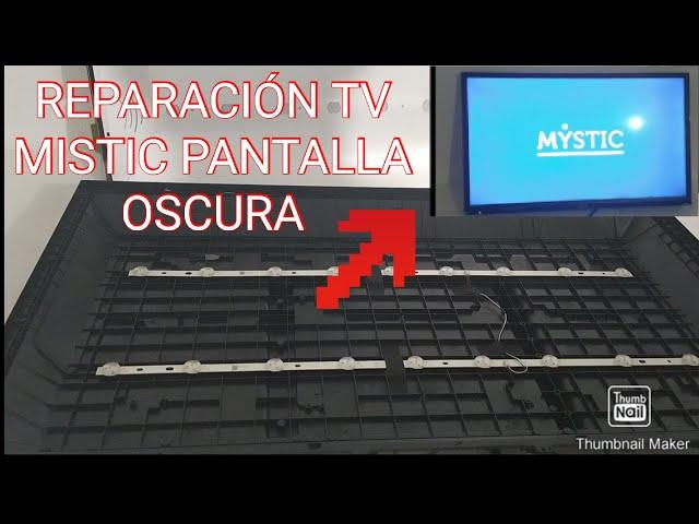 REPARACIÓN DE TV MISTIC PANTALLA OSCURA FAYA RESUELTA