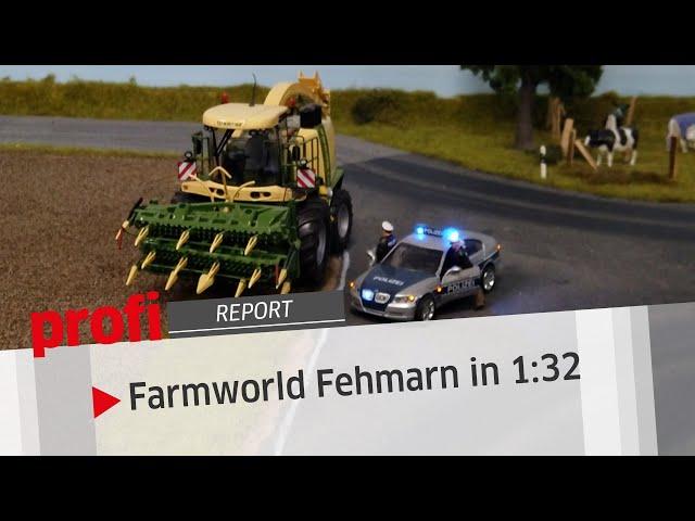 Farmworld Fehmarn: Eine ideale Welt in 1 : 32 | profi #Report