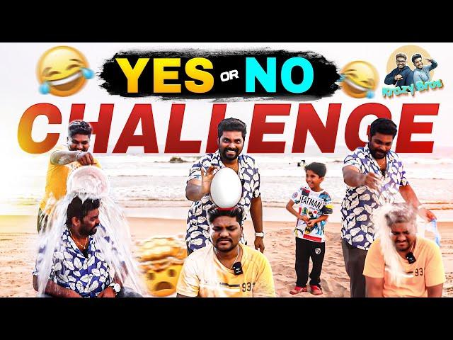 YES or NO Challenge || Brothers Funny Challenge @KrazyBros @KrazyTony @KranthiVlogger